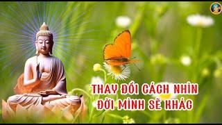 THAY ĐỔI CÁCH NHÌN_ĐỜI MÌNH SẼ KHÁC