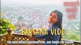 Barsana vlog|experience barsana virtually