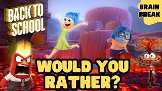 Back to School Brain Break | Inside Out Would You Rather| Games for Kids