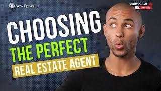 Choosing the Perfect Real Estate Agent