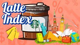 Latte Index: How Can a Cup of Coffee Reveal Global Economic Truths?