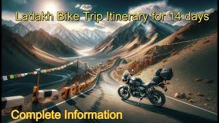 Ladakh Bike Trip Itinerary | Leh Ladakh Bike Trip Itinerary for 14 days | Ladakh Trip Itinerary