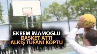 Ekrem İmamoğlu, hünerini gösterdi! Bi basket attı, çevrede alkış tufanı koptu!