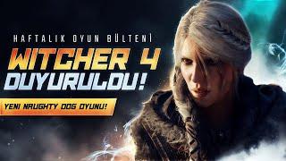 Witcher 4 Duyuruldu! // Naughty Dog Yeni Oyunu! // TLOU Part 2 PC'ye Geliyor! (Haberler)