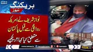 Nawaz Sharif Left for America | Big Statement regarding Pakistan | Breaking News | Samaa TV