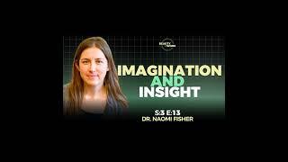 Imagination and Insight with Dr. Naomi Fisher (Part 2 of Symposium on Spiritual Yearning in a Dis...