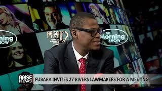 The Morning Show: Fubara Invites 27 Rivers Lawmakers for a Meeting