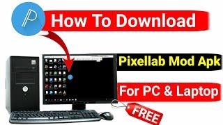 how to download and install pixellab on pc 2023- windows 10/8/7/mac|| in bengali