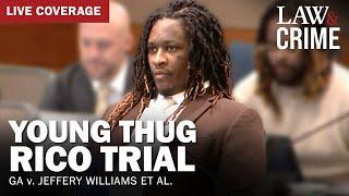 LIVE: Young Thug YSL RICO Trial — GA v. Jeffery Williams et al — Day 144