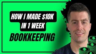 How I Earned $10,000 in Just 1 Week: My 4-Step Bookkeeping Blueprint 