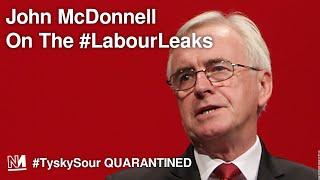 John McDonnell on the LabourLeaks and Coronacrisis