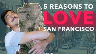 5 Things That Make San Francisco GREAT