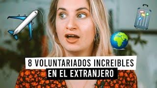 7+1 (Oportunidades INCREÍBLES) Para Hacer un VOLUNTARIADO en el EXTRANJERO   método DEFINITIVO 