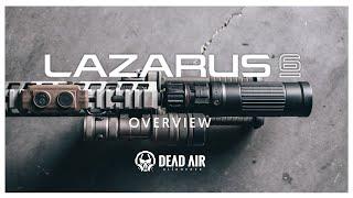 Dead Air Silencers Lazarus 6 Overview