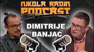 DIMITRIJE BANJAC - Nikola Radin Podcast