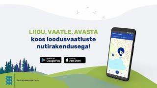 LIIGU, VAATLE, AVASTA koos loodusvaatluste nutirakendusega!