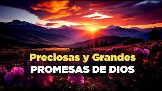 Dios Tiene Preciosas y Grandísimas Promesas para Ti