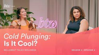 Cold Plunging: Is It Cool? - BTW - Bellabeat Talks Wellness