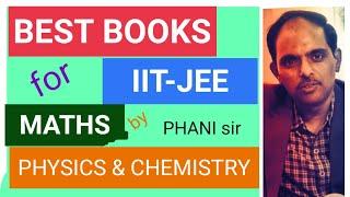 Best Books for IIT-JEE# Maths# Physics# Chemistry# PHANI sir #