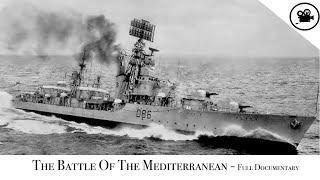 Battlefield - The Battle Of The Mediterranean - Full Documentary