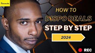 How To Dispo Deals Step By Step 2024 