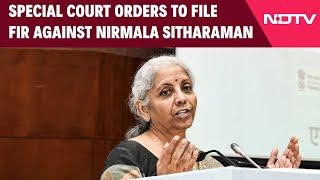 Nirmala Sitharaman News | Court Orders FIR Against N Sitharaman Over Poll Bonds Extortion Allegation