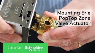 Installing Erie VT-VS PopTop Series Two Position Spring Return Valves | Schneider Electric Support