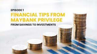 Financial Tips from Maybank Privilege (Episode 1)