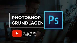 #Photoshop Grundlagen für Einsteiger & Anfänger