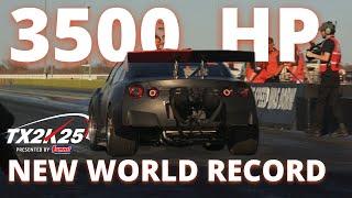 World's Fastest R35 GTR- New World Record at TX2K25