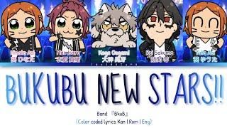 「 ES!! 」BUKUBU NEW STARS!! - Band 『BkuB』 [KAN/ROM/ENG]