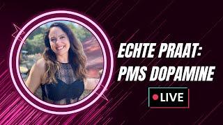 Echte Praat : PMS Dopamine #tiktoklive