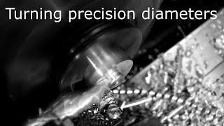 Turning precision diameters