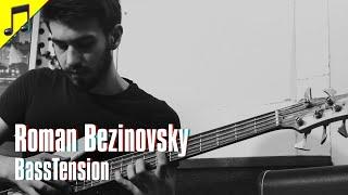 ROMAN BEZINOVSKY - BASSTENSION (bass guitar improvisation) 