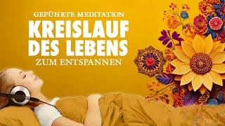 Kreislauf des Lebens – Meditation zur tiefen Entspannung und für innere Balance