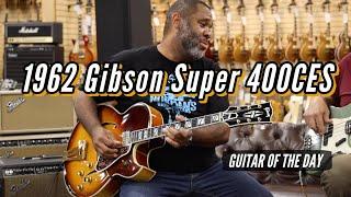 1962 Gibson Super 400CES | Guitar of the Day - Kirk Fletcher