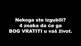 Nekoga ste izgubili? 4 znaka da će ga BOG VRATITI u vaš život