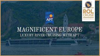 Magnificent Europe with APT | Luxury River Cruising | ROL Cruise