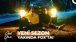 Son Yaz Yeni Sezonuyla Yakında FOX'ta!