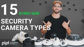 What Are The 15 Different Types Of Security Cameras? A Comprehensive Guide