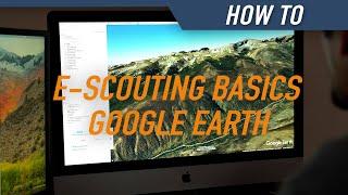 How to use Google Earth for E-Scouting