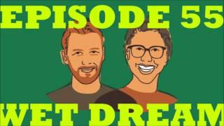 If I Were You - Episode 55: Wet Dream (Jake and Amir Podcast)