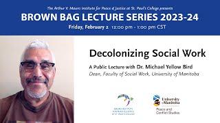 Decolonizing Social Work: Dr. Michael Yellow Bird