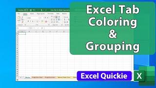 Excel Tab Coloring & Grouping System for Better Organization - Excel Quickie 55