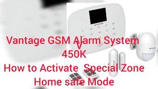 Vantage GSM Alarm System 450K How to activate Special Zone home safe mode