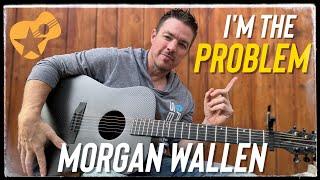 I'm the Problem | Morgan Wallen | Easy Beginner Guitar Lesson