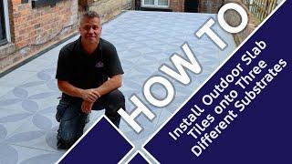 How To Install Outdoor Slab Tiles Onto Three Different Substrates | A-Z Guide Feat. Craig Phillips