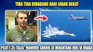 Dijaming Sukhoi SU 30, Sistem Elektonik F35 Mati Mendadak, Pilot Italia : Saya Ketakutan