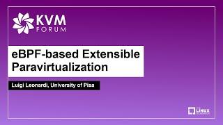 eBPF-based Extensible Paravirtualization - Luigi Leonardi, University of Pisa