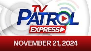 TV Patrol Express November 21, 2024